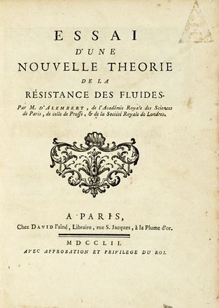  Alembert Jean Le Rond (d') : Essai d'une nouvelle theorie de la rsistance des fluides. Scienze tecniche e matematiche, Illuminismo, Storia, Diritto e Politica  - Auction Books, autographs & manuscripts - Libreria Antiquaria Gonnelli - Casa d'Aste - Gonnelli Casa d'Aste