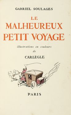  Soulages Gabriel : Le Malheureux petit voyage. Erotica, Figurato, Letteratura francese,  [..]