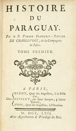  Charlevoix Pierre Francois Xavier (de) : Histoire du Paraguay... Tome premier (-sixieme).  [..]