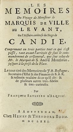  Alqui Franois Savinien (d') : Les memoires du voyage de monsieur le Marquis de Ville au Levant, ou l'Histoire curieuse du siege de Candie... Geografia e viaggi  - Auction Books, autographs & manuscripts - Libreria Antiquaria Gonnelli - Casa d'Aste - Gonnelli Casa d'Aste