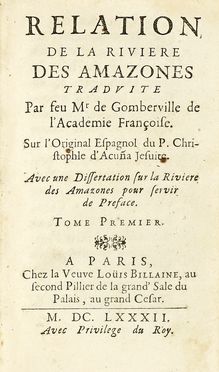  Acua Cristobal (de) : Relation de la riviere des Amazones traduite [...] Sur l'original espagnol [...]  Tome premier (-II). Geografia e viaggi  Richard Walter  - Auction Books, autographs & manuscripts - Libreria Antiquaria Gonnelli - Casa d'Aste - Gonnelli Casa d'Aste