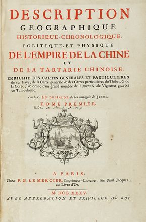  Du Halde Jean Baptiste : Description geographique historique, chronologique, politique, et physique de l'Empire de la Chine et de la Tartarie chinoise [...]. Tome premier (-quatrime). Geografia e viaggi, Storia, Figurato, Storia, Diritto e Politica, Collezionismo e Bibliografia  Jean Baptiste Bourguignon (d') Anville  - Auction Books, autographs & manuscripts - Libreria Antiquaria Gonnelli - Casa d'Aste - Gonnelli Casa d'Aste