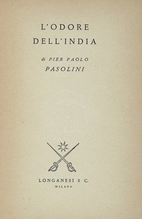  Pasolini Pier Paolo : L'odore dell'India.  - Asta Libri a stampa dal XVI al XX secolo [ASTA A TEMPO - PARTE II] - Libreria Antiquaria Gonnelli - Casa d'Aste - Gonnelli Casa d'Aste