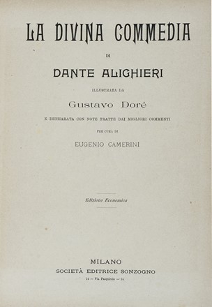  Alighieri Dante : La Divina Commedia [...] illustrata da Gustavo Doré e dichiarata con note tratte dai migliori commenti per cura di Eugenio Camerini.  Eugenio Camerini, Gustave Doré  (Strasbourg, 1832 - Paris, 1883), Emilio Burci  (Firenze, 1811 - 1877)  - Asta Libri a stampa dal XVI al XX secolo [ASTA A TEMPO - PARTE II] - Libreria Antiquaria Gonnelli - Casa d'Aste - Gonnelli Casa d'Aste