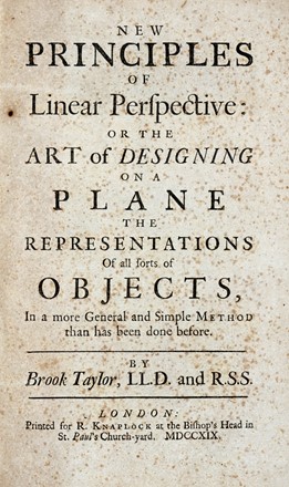  Brook Taylor : New principles of linear perspective or the art of designing on a plane the representations of all sorts of objects... Scienze tecniche e matematiche, Geometria, Scienze tecniche e matematiche  - Auction Libri a stampa dal XVI al XX secolo [ASTA A TEMPO - PARTE II] - Libreria Antiquaria Gonnelli - Casa d'Aste - Gonnelli Casa d'Aste