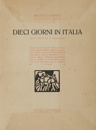  Barr�s Maurice : Dieci giorni in Italia testo francese e traduzione [...] edizione ornata da Emilio Mantelli. Geografia e viaggi, Storia locale, Storia, Diritto e Politica  Emilio Mantelli  (Genova, 1884 - Verona, 1918)  - Auction Libri a stampa dal XVI al XX secolo [ASTA A TEMPO - PARTE II] - Libreria Antiquaria Gonnelli - Casa d'Aste - Gonnelli Casa d'Aste