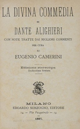  Alighieri Dante : La Divina Commedia [...] con note tratte dai migliori commenti per cura di Eugenio Camerini.  Eugenio Camerini  - Asta Libri a stampa dal XVI al XX secolo [ASTA A TEMPO - PARTE II] - Libreria Antiquaria Gonnelli - Casa d'Aste - Gonnelli Casa d'Aste