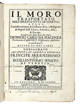  Carli Dionigi : Il Moro trasportato nell'inclita citta di Venetia, ouero Curioso racconto de costumi, riti, e religione de popoli dell'Africa, America, Asia, & Europa.  - Asta Libri a stampa dal XVI al XX secolo [ASTA A TEMPO - PARTE II] - Libreria Antiquaria Gonnelli - Casa d'Aste - Gonnelli Casa d'Aste