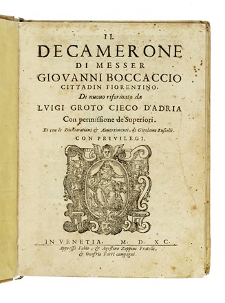  Boccaccio Giovanni : Il Decamerone [...] Di nuovo riformato da Luigi Groto cieco d'Adria.  - Asta Libri a stampa dal XV al XIX secolo [Parte II] - Libreria Antiquaria Gonnelli - Casa d'Aste - Gonnelli Casa d'Aste