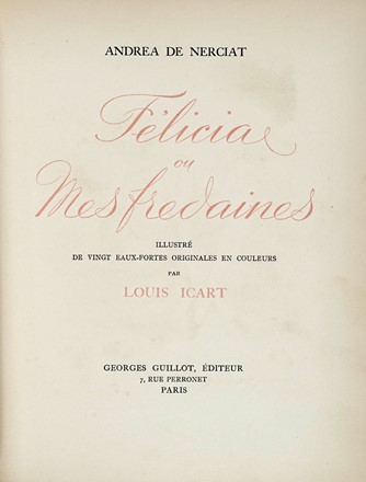  Nerciat André Robert Andrea (de) : Félicia ou Mes fredaines illustré de vigint eaux-fortes originales en couleurs par Louis Icart.  Louis Icart  (Toulouse, 1888 - Parigi, 1960)  - Asta Libri a stampa dal XVI al XX secolo [ASTA A TEMPO - PARTE II] - Libreria Antiquaria Gonnelli - Casa d'Aste - Gonnelli Casa d'Aste