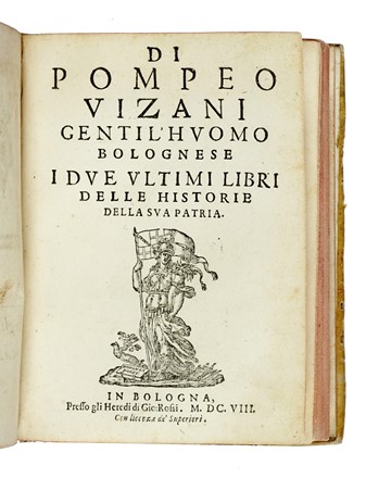  Vizani Pompeo : ...Gentil'huomo bolognese Diece libri delle Historie della sua patria.  - Asta Libri a stampa dal XVI al XX secolo [ASTA A TEMPO - PARTE II] - Libreria Antiquaria Gonnelli - Casa d'Aste - Gonnelli Casa d'Aste