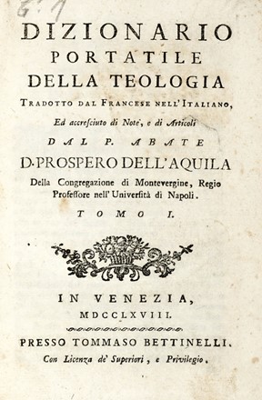  Alletz Pons-Augustin : Dizionario portatile della teologia tradotto dal francese nell'italiano... Tomo primo (-terzo).  - Asta Libri a stampa dal XVI al XX secolo [ASTA A TEMPO - PARTE II] - Libreria Antiquaria Gonnelli - Casa d'Aste - Gonnelli Casa d'Aste