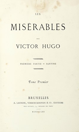  Hugo Victor : Les Misérables [...]. Tome Premier (-Dixième). Letteratura francese, Letteratura  - Auction Books from XV to XIX Century [II Part] - Libreria Antiquaria Gonnelli - Casa d'Aste - Gonnelli Casa d'Aste