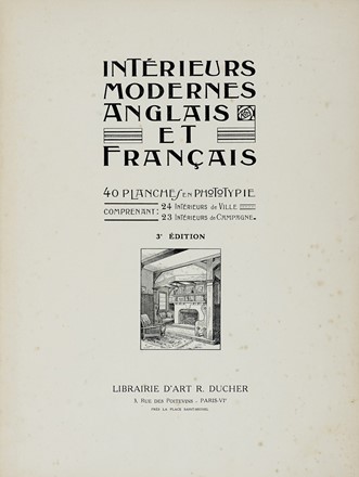  Chareau Pierre [e altri] : Intérieurs modernes anglais et français. 40 planches en phototypie [...]. 3° édition.  - Asta Libri a stampa dal XVI al XX secolo [ASTA A TEMPO - PARTE II] - Libreria Antiquaria Gonnelli - Casa d'Aste - Gonnelli Casa d'Aste