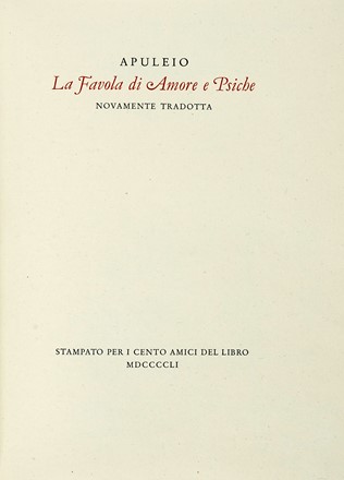  Apuleius : La Favola di Amore e psiche novamente tradotta. Bodoni, Mardersteig, Letteratura classica, Mitologia, Collezionismo e Bibliografia, Collezionismo e Bibliografia, Letteratura, Religione  Aldo Salvadori  (Milano, 1905 - Bergamo, 2002)  - Auction Autographs and manuscripts, Futurism, Modern editions and Art books [I PART] - Libreria Antiquaria Gonnelli - Casa d'Aste - Gonnelli Casa d'Aste