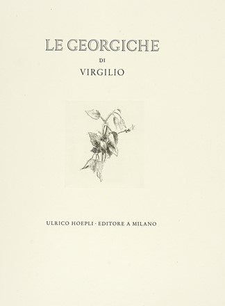  Vergilius Maro Publius : Le Georgiche.  Giacomo [pseud. di Manzoni Giacomo] Manz  (Bergamo, 1908 - Roma, 1991)  - Asta Autografi e manoscritti, Futurismo, libri del Novecento e libri d'artista [Parte I] - Libreria Antiquaria Gonnelli - Casa d'Aste - Gonnelli Casa d'Aste