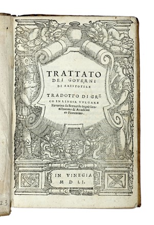  Aristoteles : Trattato dei governi [...] tradotto di greco in lingua vulgare firentina (sic)...  Ioannes Duns Scotus  - Asta Libri a stampa dal XVI al XX secolo [ASTA A TEMPO - PARTE II] - Libreria Antiquaria Gonnelli - Casa d'Aste - Gonnelli Casa d'Aste