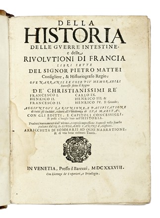  Valier Agostino : Dell'utilit� che si pu� ritrarre dalle cose operate dai Veneziani Libri XIV.  Pierre Matthieu  - Asta Libri a stampa dal XV al XIX secolo [Parte II] - Libreria Antiquaria Gonnelli - Casa d'Aste - Gonnelli Casa d'Aste