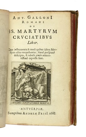  Gallonio Antonio : De ss. martyrum cruciatibus liber.  Pedro Chacon  - Asta Libri a stampa dal XV al XIX secolo [Parte II] - Libreria Antiquaria Gonnelli - Casa d'Aste - Gonnelli Casa d'Aste