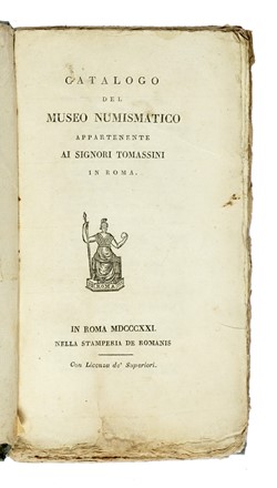 Catalogo del museo numismatico appartenente ai signori Tomassini in Roma. Cataloghi di arte, Numismatica, Arte, Arte  - Auction Books from XV to XIX Century [II Part] - Libreria Antiquaria Gonnelli - Casa d'Aste - Gonnelli Casa d'Aste