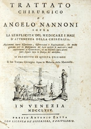  Nannoni Angelo : Trattato chirurgico [...] sopra la semplicità del medicare i mali d'attenenza della chirurgia...  Michele Rosa  - Asta Libri a stampa dal XV al XIX secolo [Parte II] - Libreria Antiquaria Gonnelli - Casa d'Aste - Gonnelli Casa d'Aste
