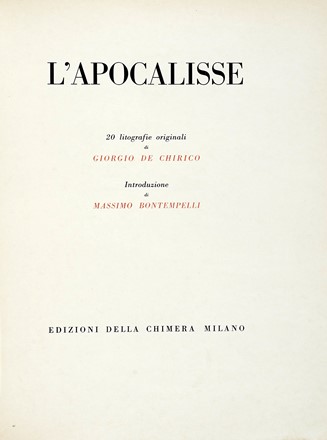  De Chirico Giorgio : L'Apocalisse. 20 litografie originali [...]. Introduzione di Massimo Bontempelli.  Massimo Bontempelli, Raffaele Carrieri  (Taranto, 1905 - Pietrasanta, 1984)  - Asta Autografi e manoscritti, Futurismo, libri del Novecento e libri d'artista [Parte I] - Libreria Antiquaria Gonnelli - Casa d'Aste - Gonnelli Casa d'Aste