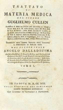  Cullen William : Trattato di materia medic&agrave; Tomo I (-VI). In Padova: Tommaso Bettinelli, 1792-94. Medicina, Farmacologia, Botanica, Medicina, Scienze naturali  - Auction Books from XV to XIX Century [II Part] - Libreria Antiquaria Gonnelli - Casa d'Aste - Gonnelli Casa d'Aste