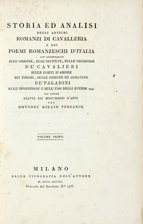  Ferrario Giulio : Storia ed analisi degli antichi romanzi di cavalleria e dei poemi romanzeschi d'Italia... Volume primo (-quarto). Repertori e libri di studio, Storia, Figurato, Collezionismo e Bibliografia, Storia, Diritto e Politica, Collezionismo e Bibliografia  - Auction Books from XV to XIX Century [II Part] - Libreria Antiquaria Gonnelli - Casa d'Aste - Gonnelli Casa d'Aste
