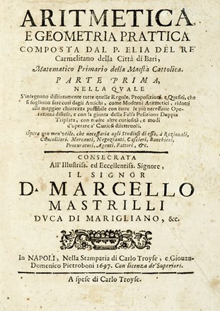  Del Re Elia : Aritmetica, e geometria prattica [...]. Parte prima (-seconda), nella quale s'insegnano distintamente tutte quelle regole, proposizioni, e quesiti, che si sogliono fare cosi dagli antichi... Geometria, Aritmetica, Scienze tecniche e matematiche, Scienze tecniche e matematiche, Scienze tecniche e matematiche  - Auction Books from XV to XIX Century [II Part] - Libreria Antiquaria Gonnelli - Casa d'Aste - Gonnelli Casa d'Aste