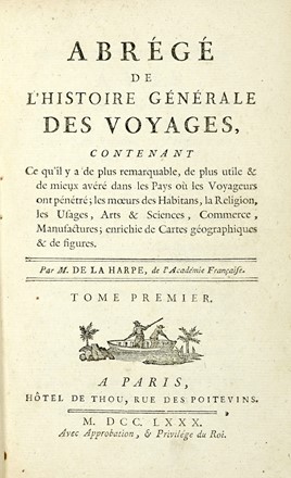  La Harpe Jean Francois : Abr�g� de l'histoire g�n�rale des voyages [...]. Tome premier (-vingt-troisieme).  - Asta Libri a stampa dal XV al XIX secolo [Parte II] - Libreria Antiquaria Gonnelli - Casa d'Aste - Gonnelli Casa d'Aste