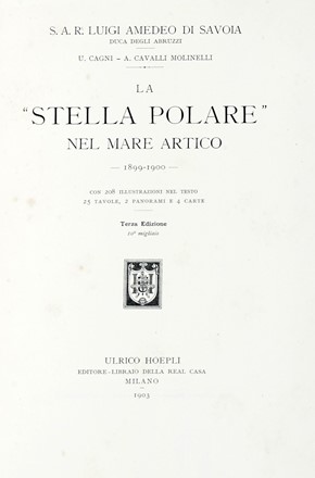  Luigi di Savoia - Duca degli Abruzzi : La 'Stella Polare' nel Mare Artico 1899-1900... Geografia e viaggi, Alpinismo e montagna, Geografia e viaggi  Samuel Henry Hamer  - Auction Books from XV to XIX Century [II Part] - Libreria Antiquaria Gonnelli - Casa d'Aste - Gonnelli Casa d'Aste