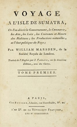  Marsden William : Voyage à l'Isle de Sumatra. Traduit de l'Anglois par J. Parraud... Tome premier (-seconde).  - Asta Libri a stampa dal XV al XIX secolo [Parte II] - Libreria Antiquaria Gonnelli - Casa d'Aste - Gonnelli Casa d'Aste