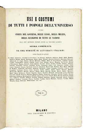 Usi e costumi di tutti i popoli dell'universo, ovvero Storia del governo, delle leggi, della milizia, della religione di tutte le nazioni... Geografia e viaggi, Costume e moda, Figurato, Arte, Collezionismo e Bibliografia  - Auction Books from XV to XIX Century [II Part] - Libreria Antiquaria Gonnelli - Casa d'Aste - Gonnelli Casa d'Aste