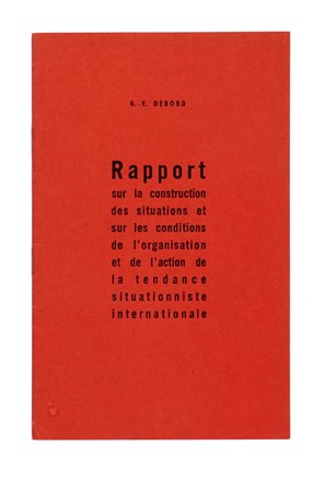  Debord Guy-Ernest : Rapport sur la construction des situations et sur les conditions de l'organisation et de l'action de la tendance situationniste internationale. Arte, Letteratura francese, Storia, Libro d'Artista, Letteratura, Storia, Diritto e Politica, Collezionismo e Bibliografia  - Auction Autographs and manuscripts, Futurism, Modern editions and Art books [I PART] - Libreria Antiquaria Gonnelli - Casa d'Aste - Gonnelli Casa d'Aste