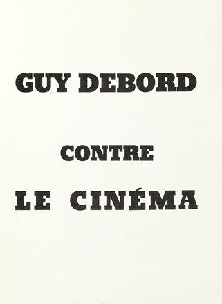  Debord Guy-Ernest : Contre le cinma.  - Asta Autografi e manoscritti, Futurismo, libri del Novecento e libri d'artista [Parte I] - Libreria Antiquaria Gonnelli - Casa d'Aste - Gonnelli Casa d'Aste