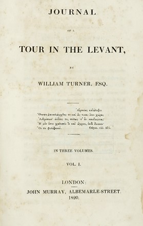  Turner William (of Oxford) : Journal of a Tour in the Levant, in three volumes. Vol I (-III).  - Asta Libri a stampa dal XV al XIX secolo [Parte II] - Libreria Antiquaria Gonnelli - Casa d'Aste - Gonnelli Casa d'Aste
