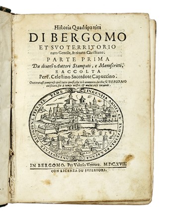 Historia quadripartita di Bergomo et suo territorio nato Gentile, & rinato Christiano. Parte prima (-seconda parte, volume secondo). Storia locale, Storia, Diritto e Politica  - Auction Books from XV to XIX Century [II Part] - Libreria Antiquaria Gonnelli - Casa d'Aste - Gonnelli Casa d'Aste