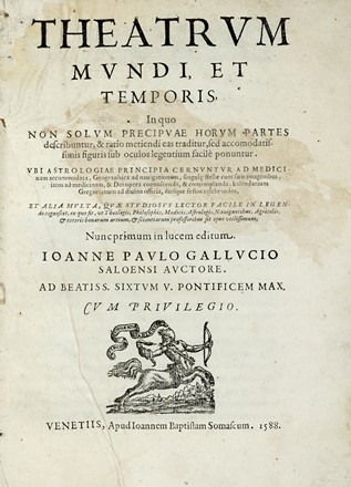  Gallucci Giovanni Paolo : Theatrum mundi, et temporis, in quo non solum precipuae horum partes describuntur, & ratio metiendi eas traditur, sed accomodatissimis figuris sub oculos legentium facil� ponuntur...  - Asta Libri a stampa dal XV al XIX secolo [Parte II] - Libreria Antiquaria Gonnelli - Casa d'Aste - Gonnelli Casa d'Aste