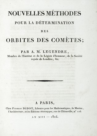 Legendre Adrien Marie : Nouvelles méthodes pour la détermination des orbites des comètes.  - Asta Libri a stampa dal XV al XIX secolo [Parte II] - Libreria Antiquaria Gonnelli - Casa d'Aste - Gonnelli Casa d'Aste