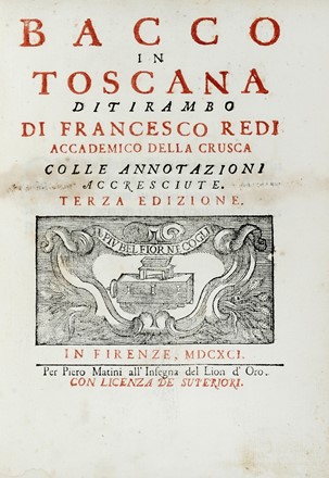  Redi Francesco : Bacco in Toscana. Ditirambo [...] colle annotazioni accresciute. Terza edizione. Letteratura italiana, Enologia, Letteratura, Gastronomia  - Auction Books from XV to XIX Century [II Part] - Libreria Antiquaria Gonnelli - Casa d'Aste - Gonnelli Casa d'Aste