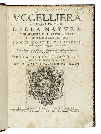  Olina Pietro Giovanni : Uccelliera overo discorso della natura e proprieta di diversi uccelli e in particolare di que' che cantano, con il modo di prendergli, conoscergli, allevargli e mantenergli...  Antonio Tempesta  (Firenze, 1555 - Firenze, 1630), Francesco Villamena  (Assisi,  - Roma, 1626)  - Asta Libri a stampa dal XV al XIX secolo [Parte II] - Libreria Antiquaria Gonnelli - Casa d'Aste - Gonnelli Casa d'Aste