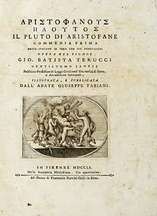  Aristophanes : Il Pluto [...] Commedia prima greco-italiana in versi...  - Asta Libri a stampa dal XV al XIX secolo [Parte II] - Libreria Antiquaria Gonnelli - Casa d'Aste - Gonnelli Casa d'Aste