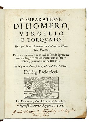  Beni Paolo : Comparatione di Homero, Virgilio e Torquato. Et a chi di loro si debba la palma nell'heroico poema. Letteratura italiana, Classici, Letteratura, Letteratura  Homerus, Publius Vergilius Maro, Torquato Tasso  - Auction Books from XV to XIX Century [II Part] - Libreria Antiquaria Gonnelli - Casa d'Aste - Gonnelli Casa d'Aste