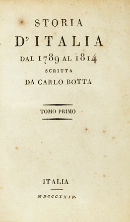  Botta Carlo : Storia della guerra americana scritta da Carlo Botta. Tomo primo (-decimo). Storia, Storia, Diritto e Politica  Francesco Guicciardini  - Auction Books from XV to XIX Century [II Part] - Libreria Antiquaria Gonnelli - Casa d'Aste - Gonnelli Casa d'Aste