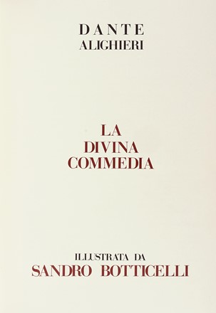  Alighieri Dante : La Divina Commedia. Illustrata da Sandro Botticelli.  Sandro Botticelli  - Asta Libri, autografi e manoscritti - Libreria Antiquaria Gonnelli - Casa d'Aste - Gonnelli Casa d'Aste