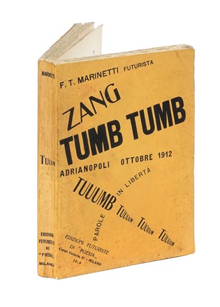  Marinetti Filippo Tommaso : Zang Tumb Tuuum. Adrianopoli ottobre 1912. Parole in libertà.  - Asta Libri, autografi e manoscritti - Libreria Antiquaria Gonnelli - Casa d'Aste - Gonnelli Casa d'Aste