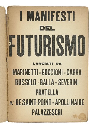  Marinetti Filippo Tommaso : I manifesti del futurismo. Lanciati da Marinetti-Boccioni-Carrà-Russolo-Balla-Severini-Pratella  [..]