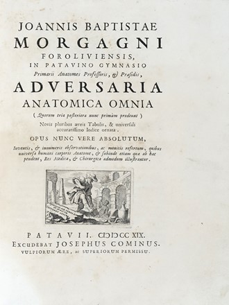  Morgagni Giovanni Battista : Adversaria anatomica omnia... (-sexta). Medicina,  [..]