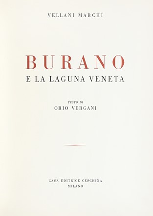  Vellani Marchi Mario : Burano e la Laguna Veneta. Testo di Orio Vergari.  - Asta Libri, autografi e manoscritti - Libreria Antiquaria Gonnelli - Casa d'Aste - Gonnelli Casa d'Aste
