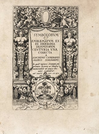  Camerarius Joachim : Symbolorum & emblematum ex re herbaria desumtorum centuria  [..]